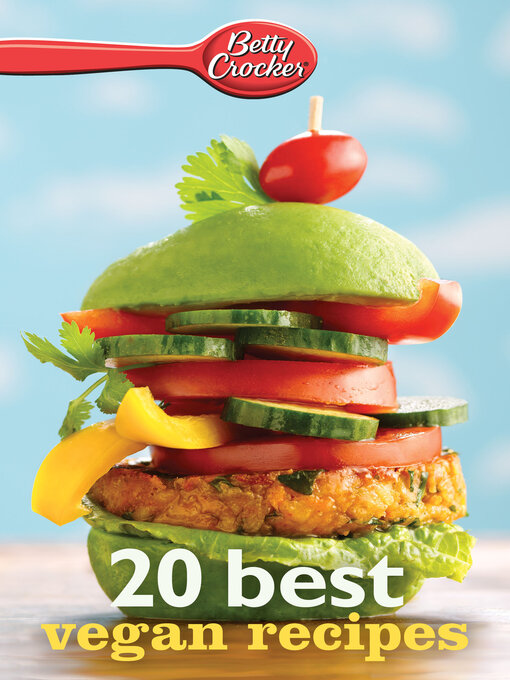 Title details for 20 Best Vegan Recipes by Betty Crocker - Available
